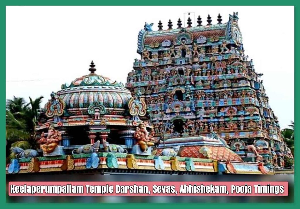 Keelaperumpallam Temple Darshan, Sevas, Abhishekam, Pooja Timings
