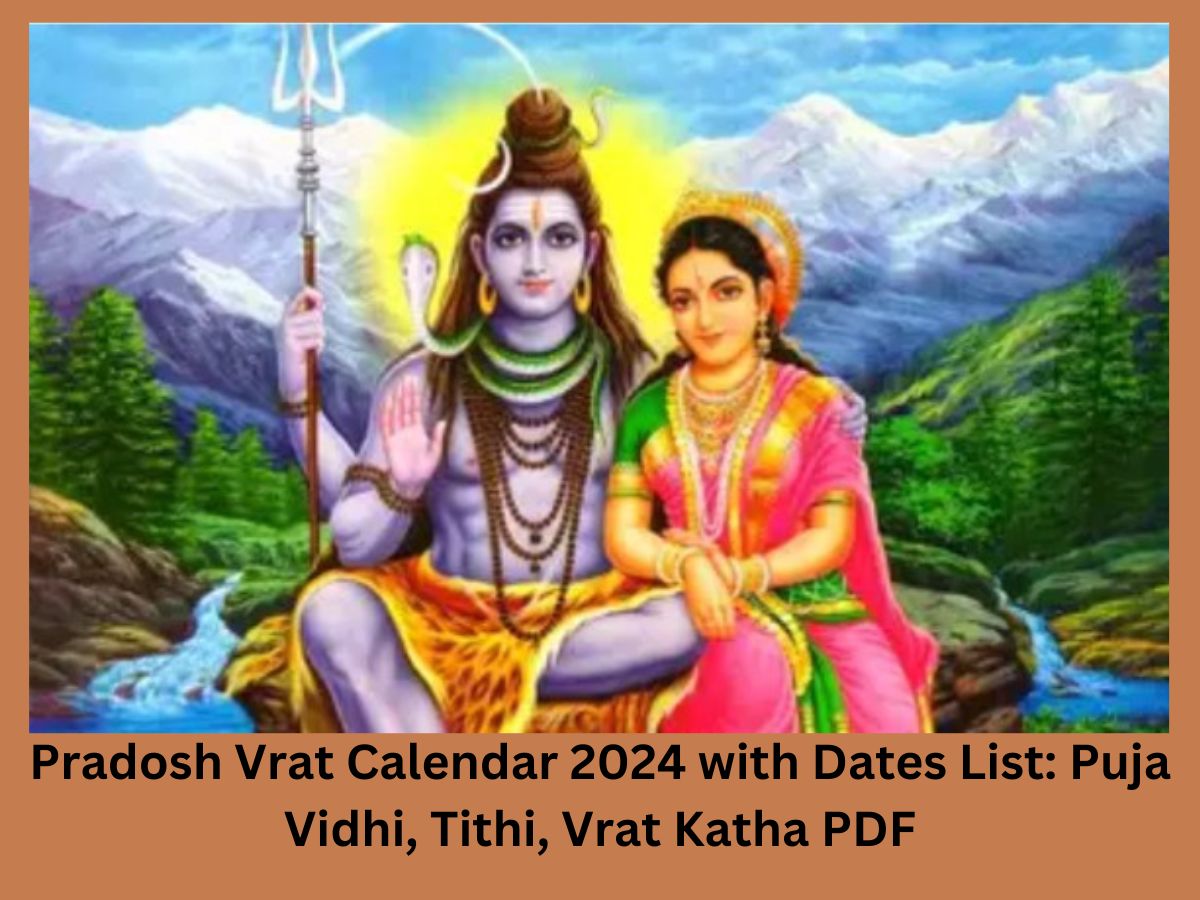 Pradosh Vrat Calendar 2024 with Dates List Puja Vidhi, Tithi, Vrat