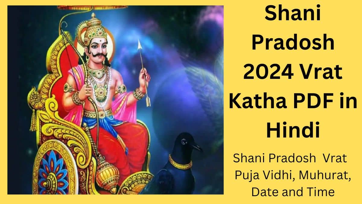 Shani Pradosh 2024 Vrat Katha PDF in Hindi, Puja Vidhi, Muhurat, Date